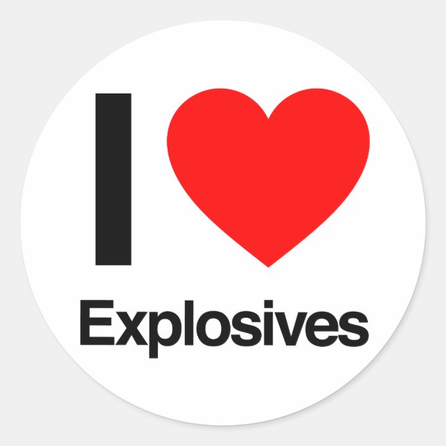 i love explosives classic round sticker (Front)