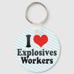 I Love Explosives Workers Keychain