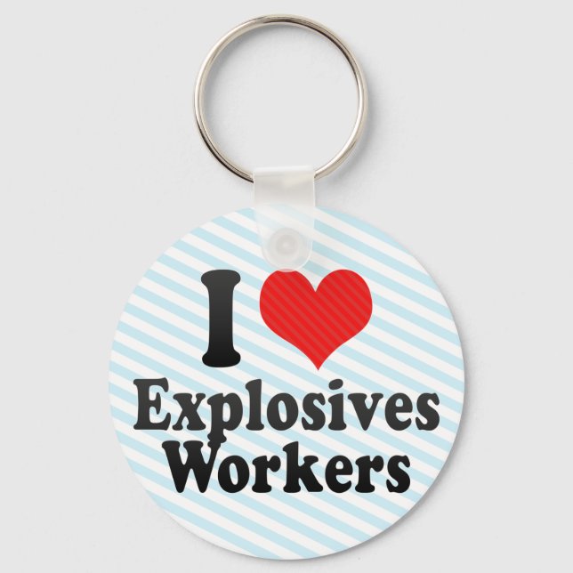 I Love Explosives Workers Keychain (Front)