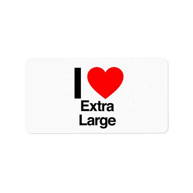 i love extra large label (Front)