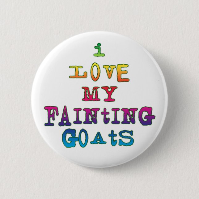 I Love Fainting Goats 2 Inch Round Button (Front)