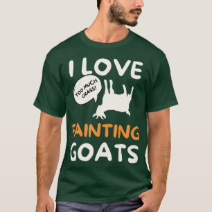 I Love Fainting Goats - Funny Goat Lover Gift T-Shirt