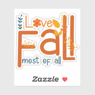 I Love Fall Most Of All – Autumn Aesthetic Design