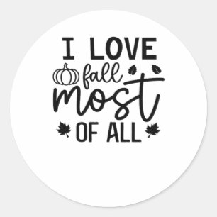 I Love Fall Most of All Classic T-Shirt Classic Round Sticker