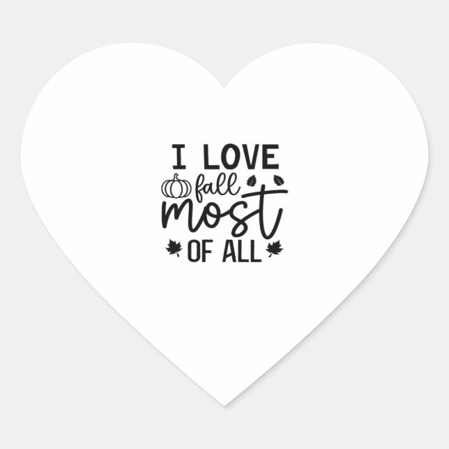 I Love Fall Most of All Classic T-Shirt Heart Sticker (Front)