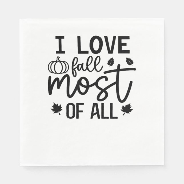 I Love Fall Most of All Classic T-Shirt Napkin (Front)