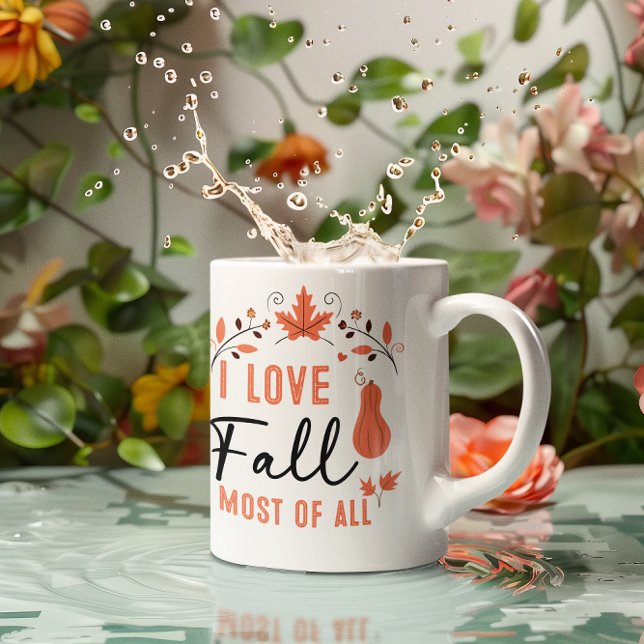  I Love Fall Most Of All Design Coffee Mug (Creator Uploaded)