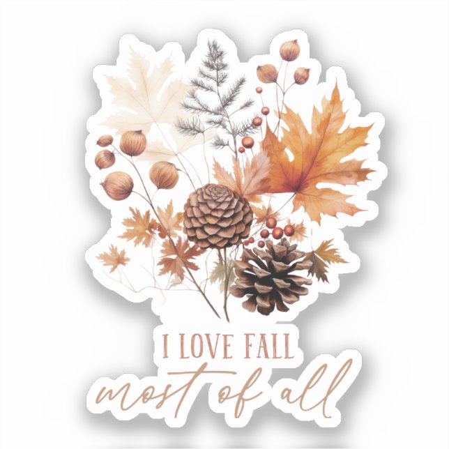 I Love Fall Most Of All Leaves Foliage (Front)