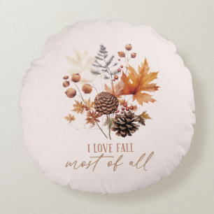 I Love Fall Most Of All - Leaves Foliage Round Pillow