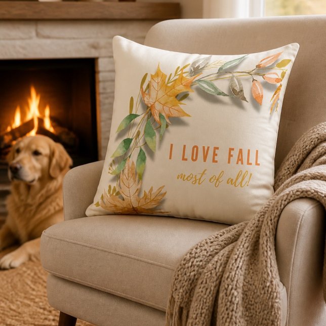 I Love Fall Most of All Throw Pillow (Creator Uploaded)