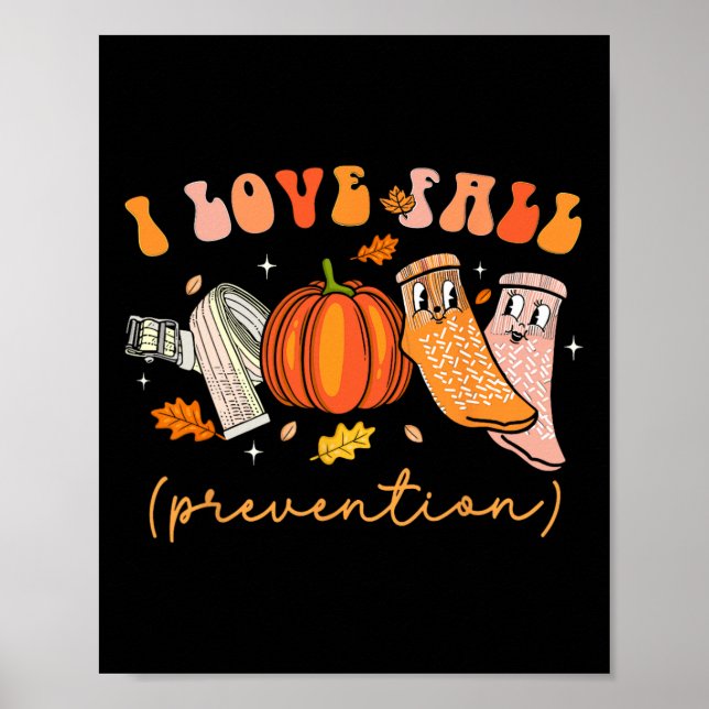 I Love Fall Prevention Fall Physical Therapy  Poster (Front)