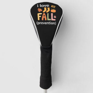 I Love Fall Prevention Golf Head Cover