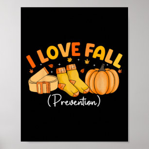 I Love Fall Prevention Socks Thanksgiving Physical Poster