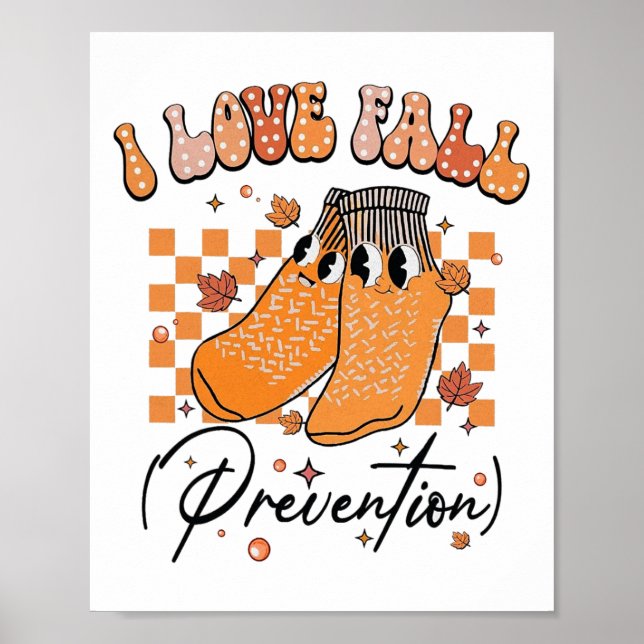 I Love Fall Prevention Thanksgiving Fall Physical  Poster (Front)