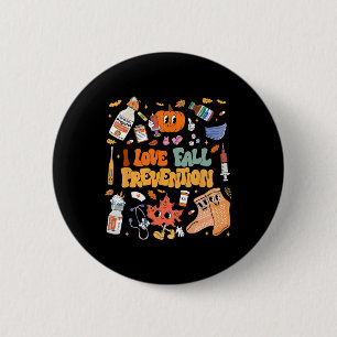I Love Fall Prevention Thanksgiving Nurse Physical 2 Inch Round Button