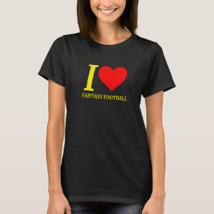 I Love Fantasy Football Draught Day Apparel T-Shirt
