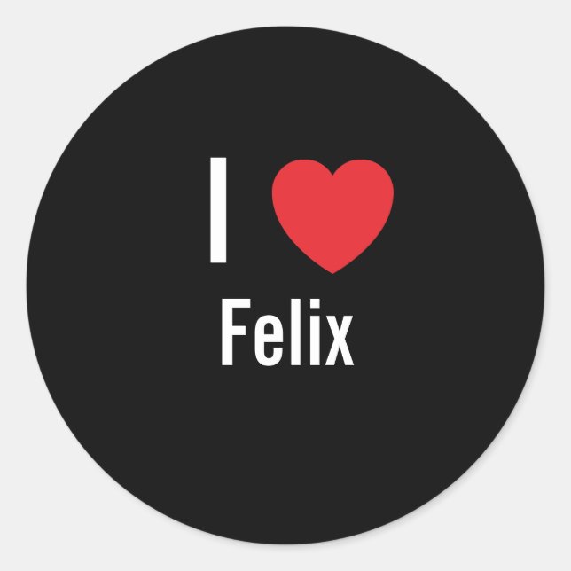 I love Felix Classic Round Sticker (Front)