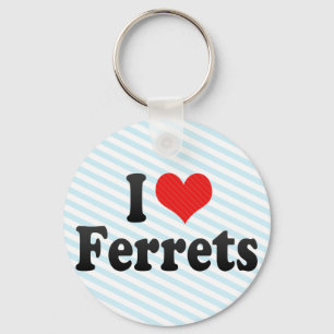 I Love Ferrets Keychain