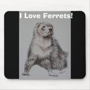 I Love Ferrets! Mousepad
