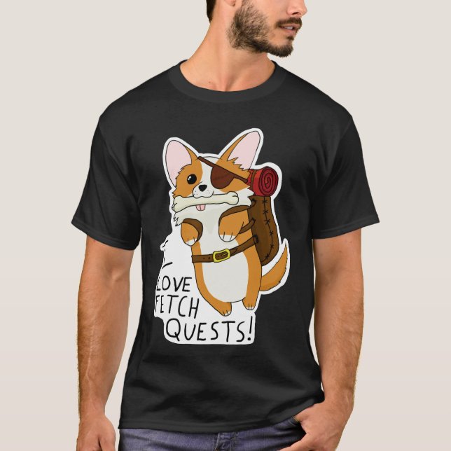 I Love Fetch Quests Dnd Corgi T-Shirt (Front)