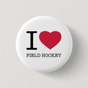I LOVE FIELD HOCKEY 1 INCH ROUND BUTTON