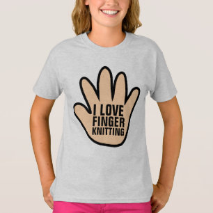 I LOVE FINGER KNITTING KNITTER Girls T-Shirts