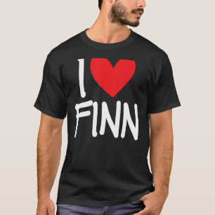 I Love Finn Name Personalized Men Guy BFF Friend H T-Shirt