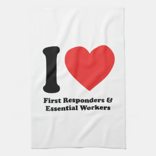 I Love First Responders and Essential Workers Kitchen Towel