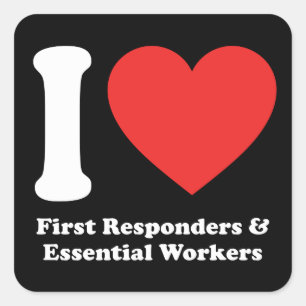 I Love First Responders and Essential Workers Square Sticker