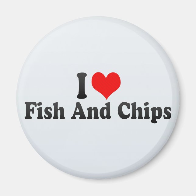I Love Fish And Chips Magnet (Front)