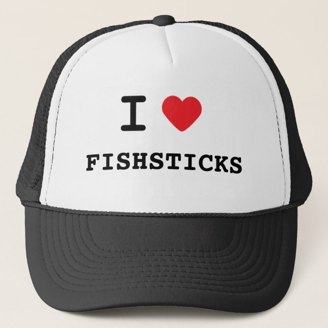I LOVE FISHSTICKS TRUCKER HAT (Front)