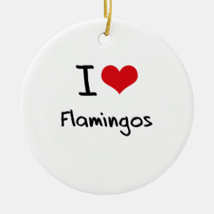 I Love Flamingos Ceramic Ornament