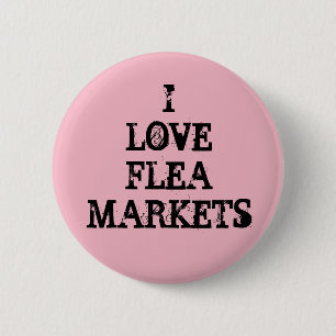 I Love Flea Markets 2 Inch Round Button