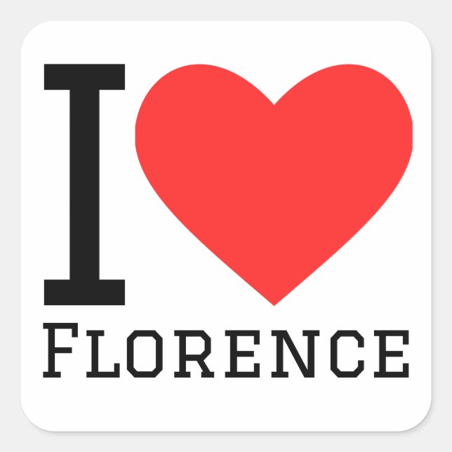 I love Florence  Square Sticker (Front)