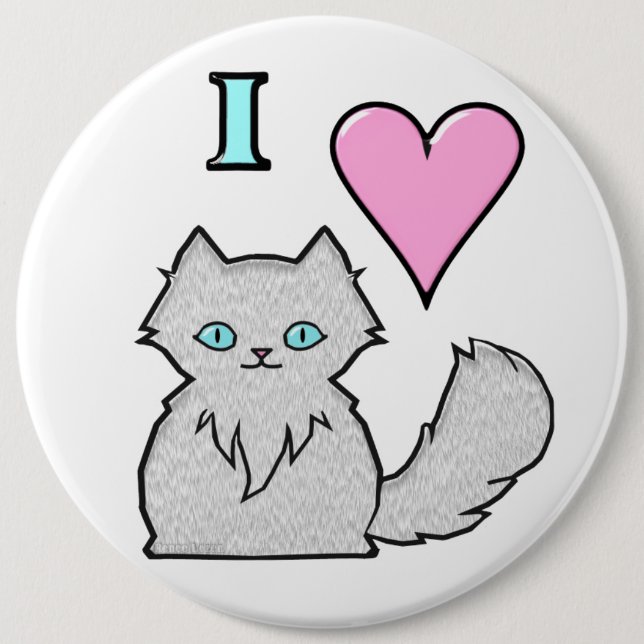 I Love Fluffy White Kitties 6 Inch Round Button (Front)