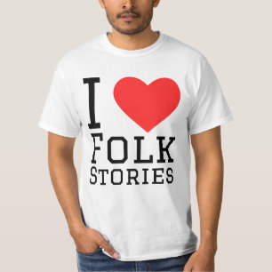 I love folk stories T-Shirt