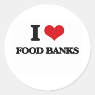 I love Food Banks Classic Round Sticker