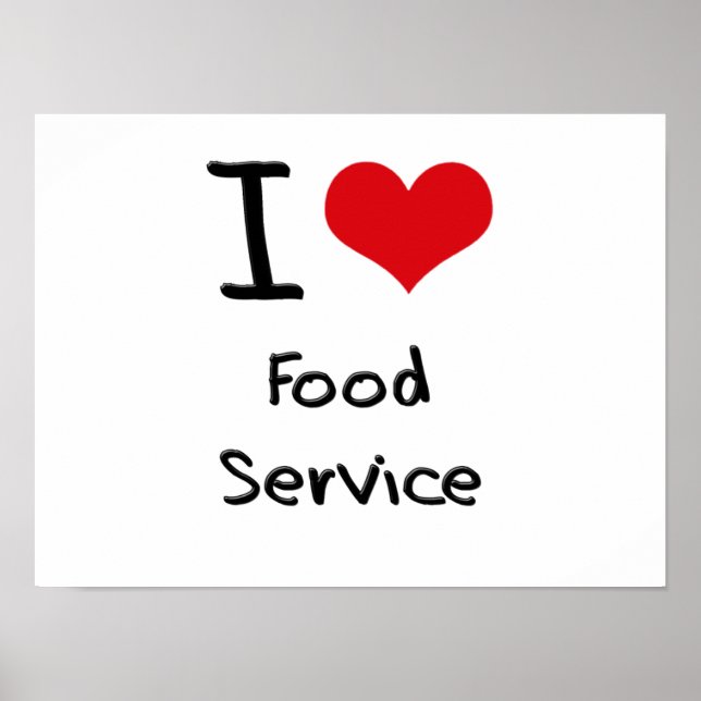 I Love Food Service Poster (Front)