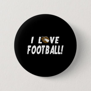 I Love Football  For Men Women Football Sport Gift 2 Inch Round Button