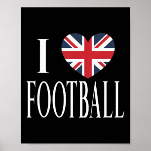 I Love Footll Great Britain Flag Heart Soccer Love Poster