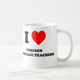I Love Foreign Language Teachers Coffee Mug