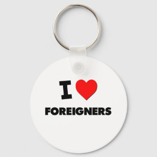 I Love Foreigners Keychain