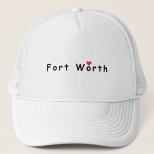 I love Fort Worth  Trucker Hat