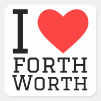 I love forth worth 
