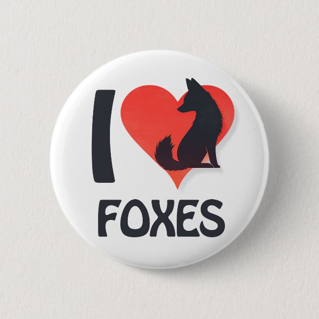 I love Foxes  2 Inch Round Button (Front)
