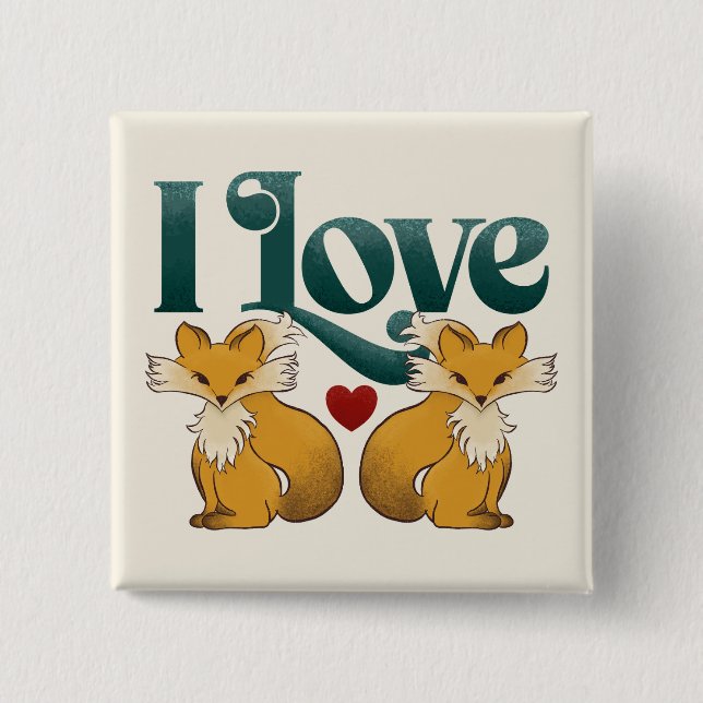 I Love Foxes Cute Heart 2 Inch Square Button (Front)