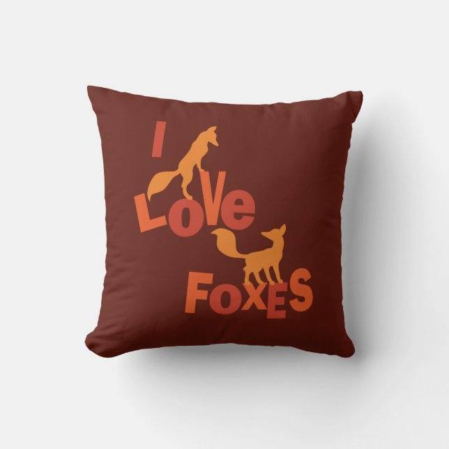 I Love Foxes Throw Pillow (Front)