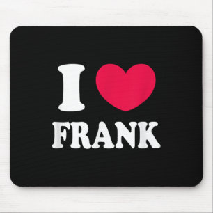 I Love Frank Mouse Pad