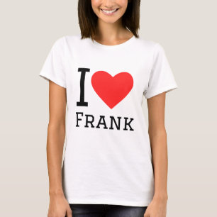 I love frank T-Shirt