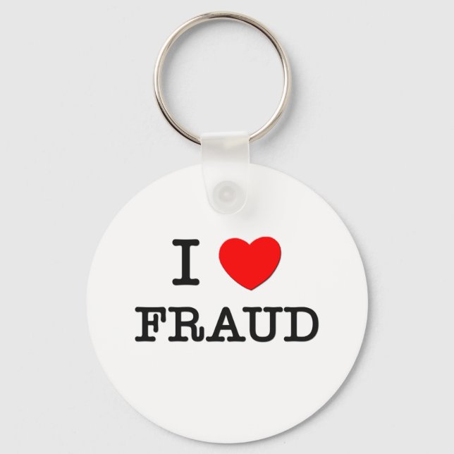 I Love Fraud Keychain (Front)